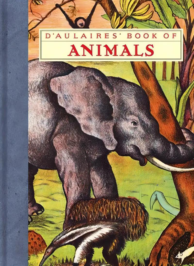 D'Aulaires' Book of Animals (New York Review Books (Hardcover))