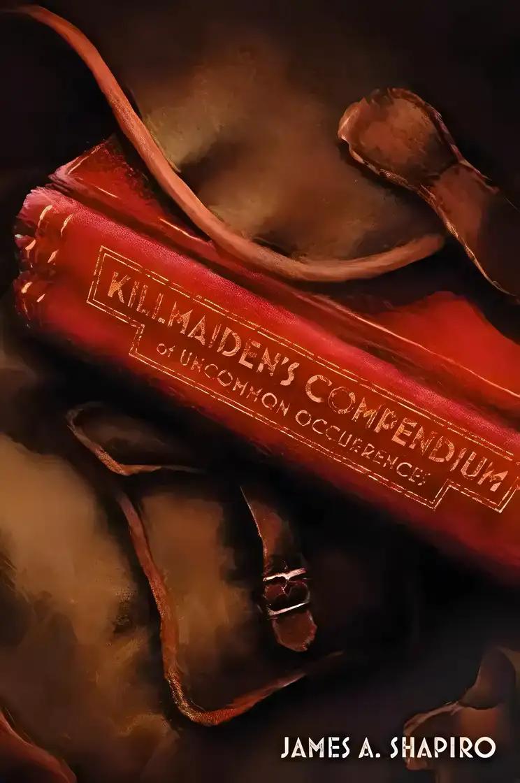 Killmaiden's Compendium of Uncommon Occurrences