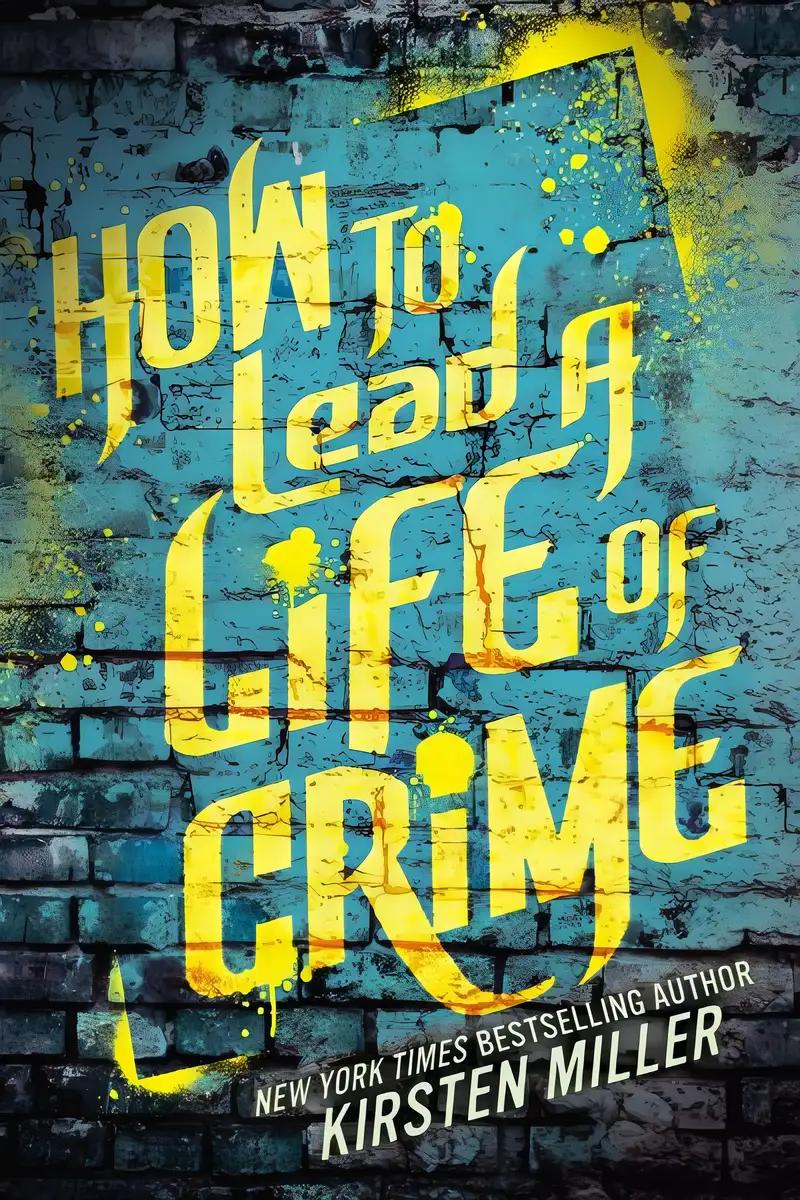 How to Lead a Life of Crime