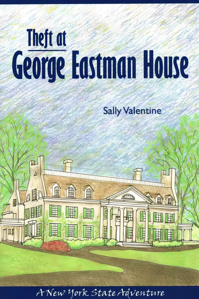 Theft At George Eastman House: A New York State Adventure (New York State Adventures)