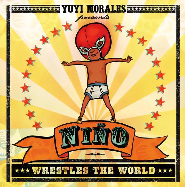 Niño Wrestles the World