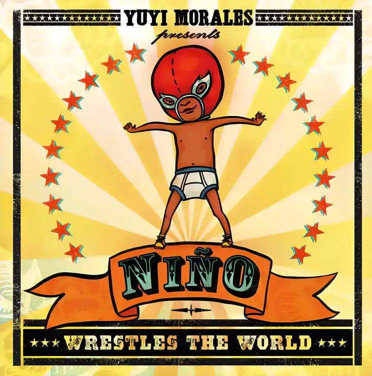 Niño Wrestles the World