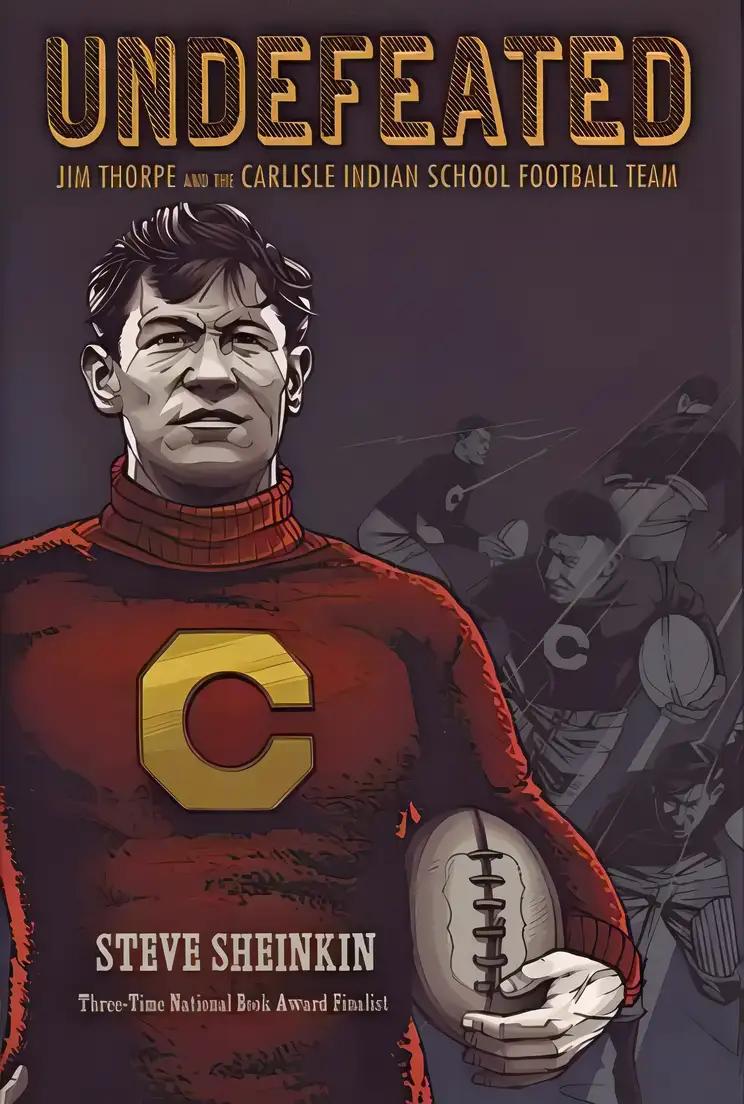 Undefeated: Jim Thorpe and the Carlisle Indian School Football Team