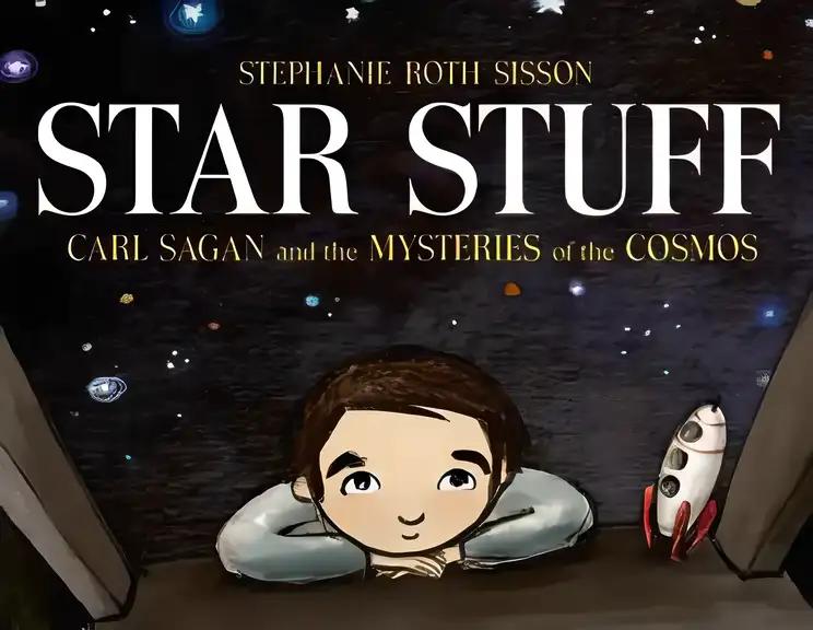 Star Stuff: Carl Sagan and the Mysteries of the Cosmos