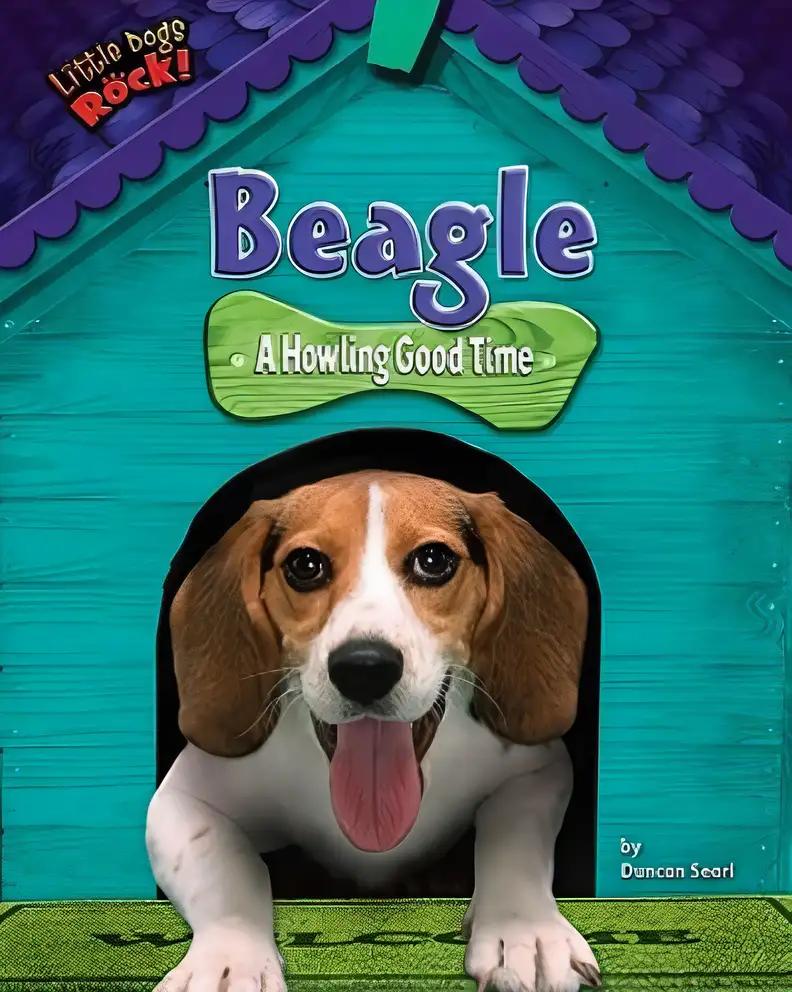 Beagle: A Howling Good Time (Little Dogs Rock!)