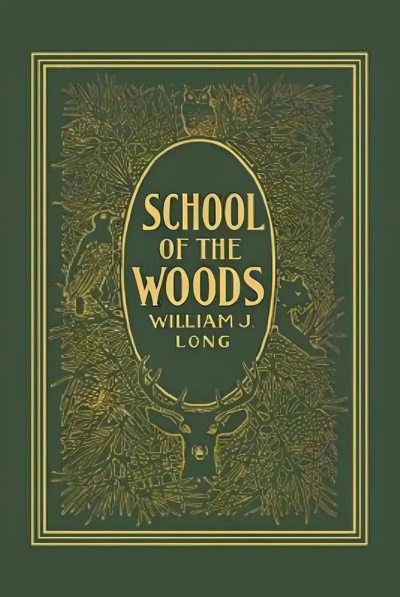 School of the Woods (Yesterday's Classics)