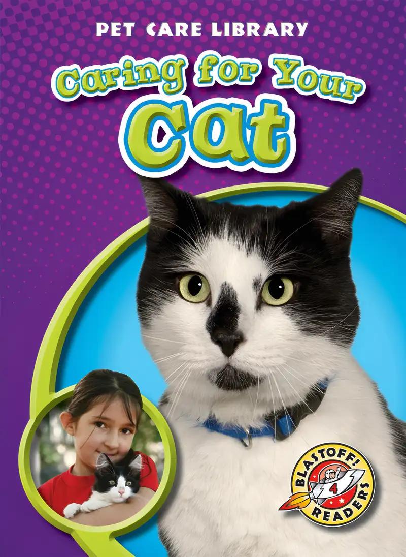 Caring for Your Cat (Blastoff! Readers: Pet Care Library)