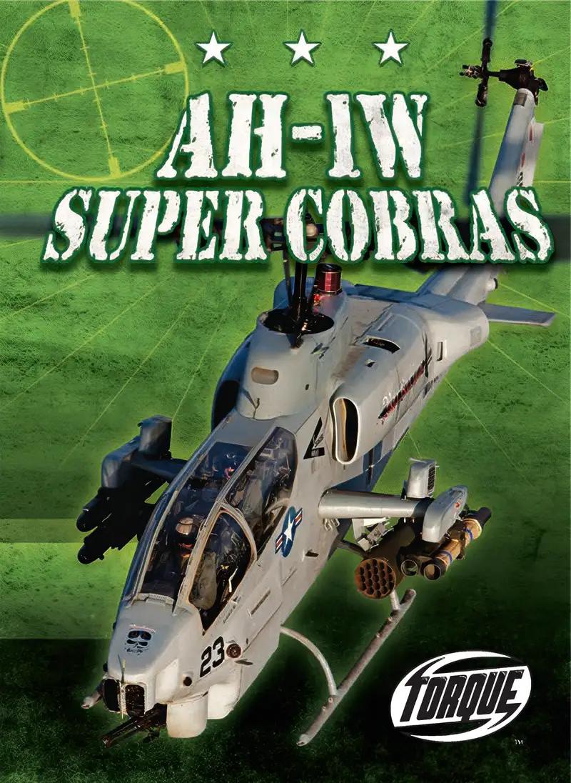 AH-1W Super Cobras (Torque Books: Military Machines)