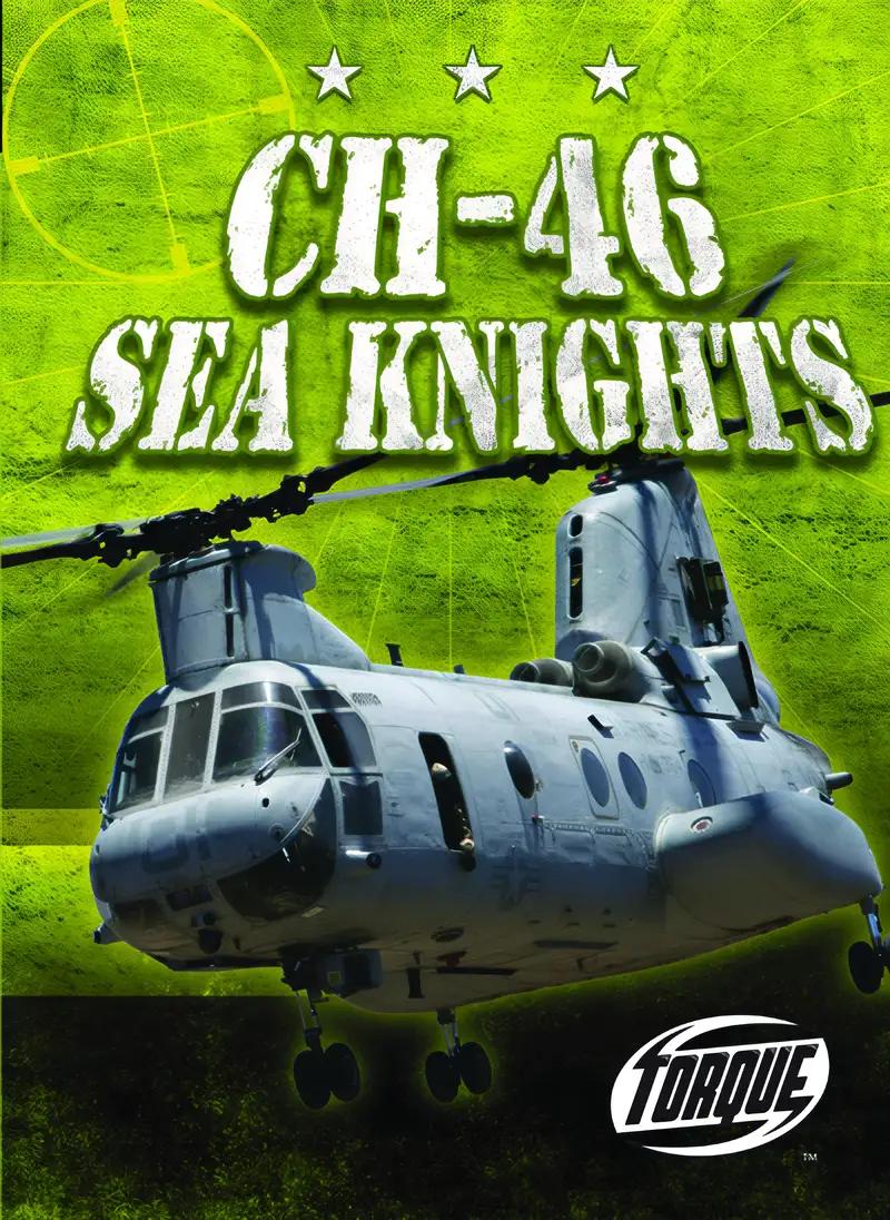 CH-46 Sea Knights (Torque Books: Military Machines)