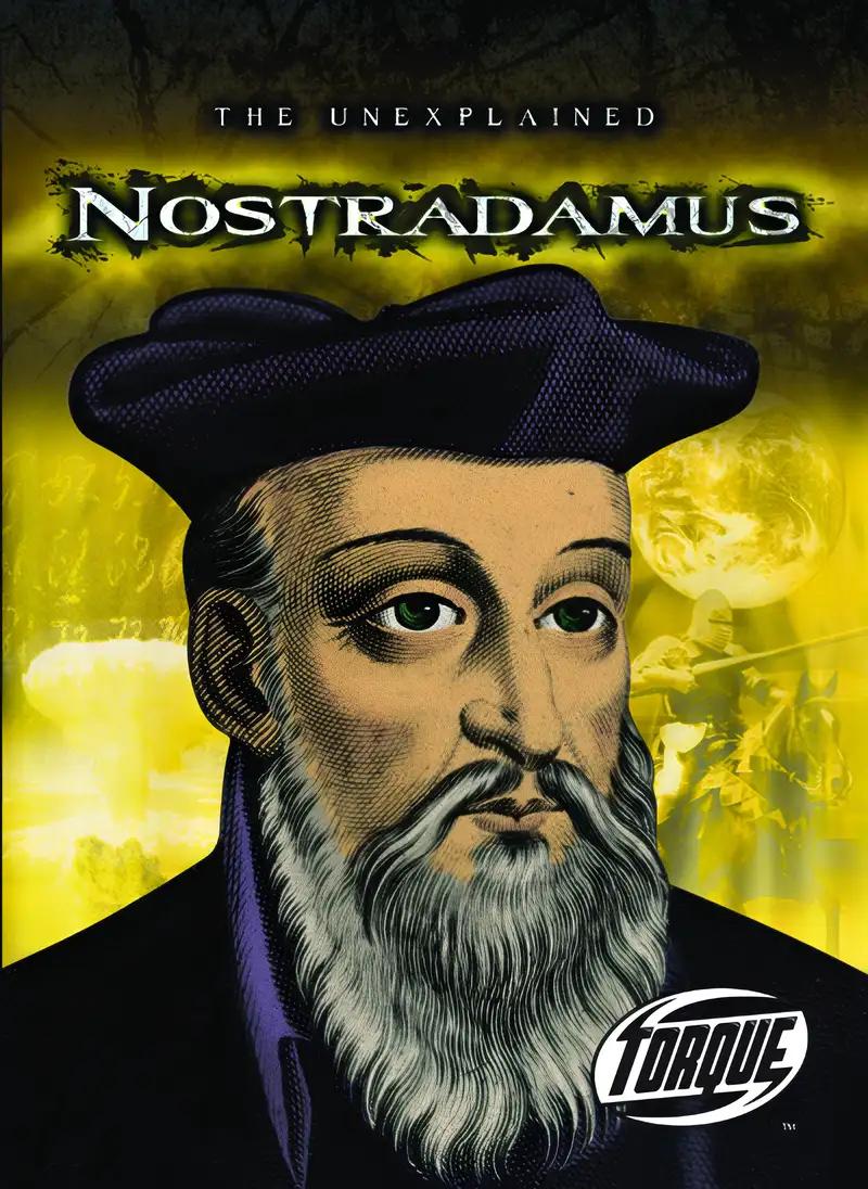 Nostradamus (Torque Books: The Unexplained) (Torque: Unexplained)