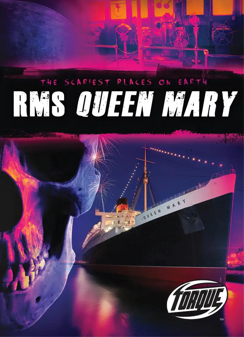 RMS Queen Mary (Torque Books) (Scariest Places on Earth)