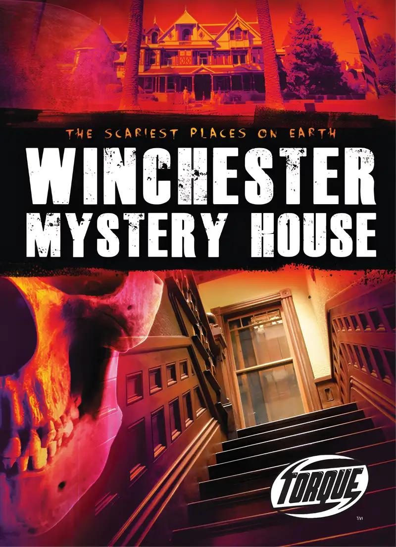 Winchester Mystery House (Torque Books) (Scariest Places on Earth)