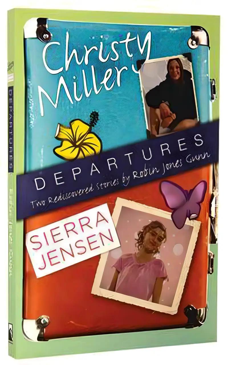 Departures: Two Rediscovered Stories of Christy Miller and Sierra Jensen (The Christy Miller Collection)