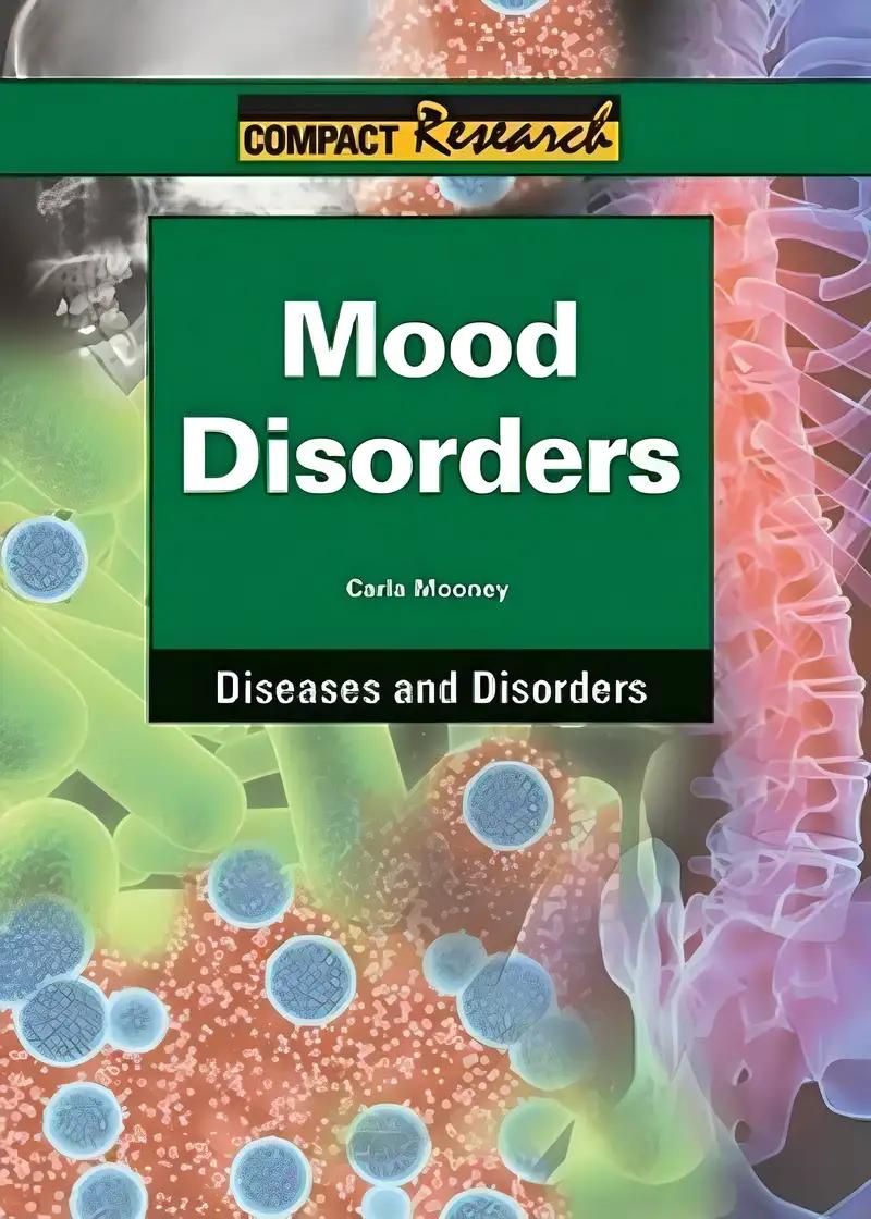 Mood Disorders (Compact Research: Diseases & Disorders)