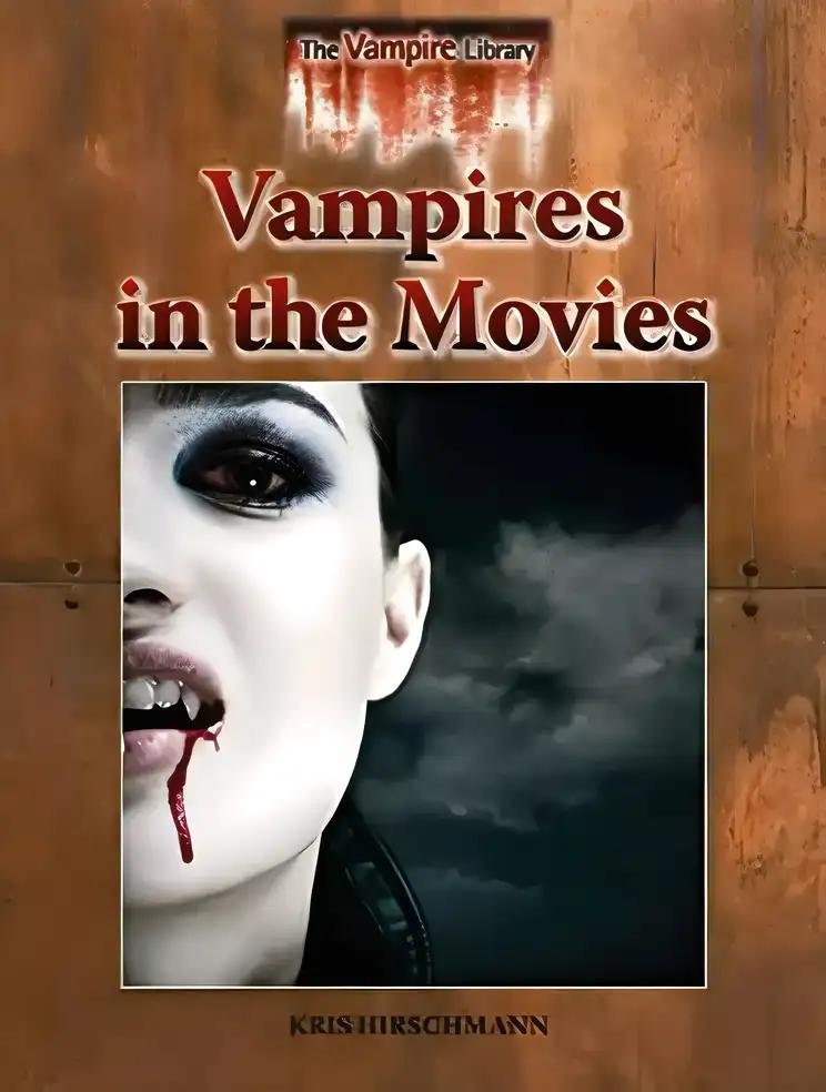 Vampires in the Movies (Vampire Library)