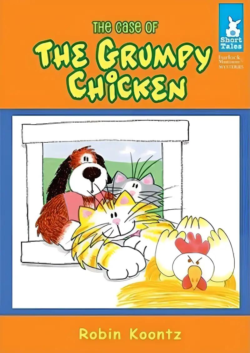 The Case of the Grumpy Chicken (Short Tales: Furlock & Muttson Mysteries) (Short Tales Furlock and Muttson Mysteries)