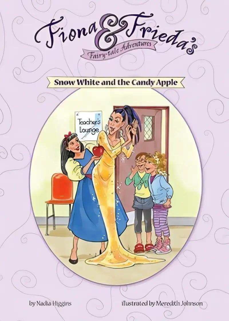 Snow White and the Candy Apple (Fiona and Frieda's Fairy-tale Adventures)