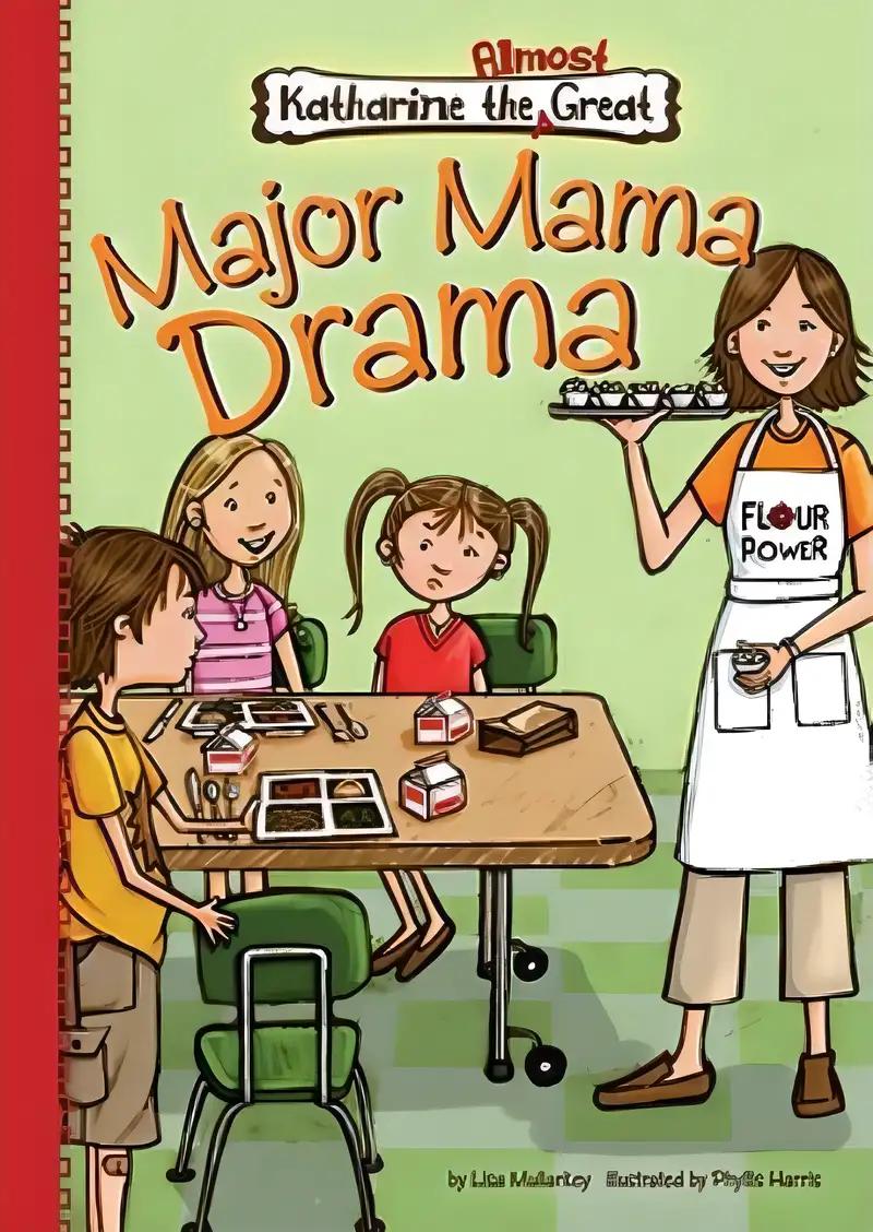 Book 2: Major Mama Drama (Katherine the Almost Great, 2)