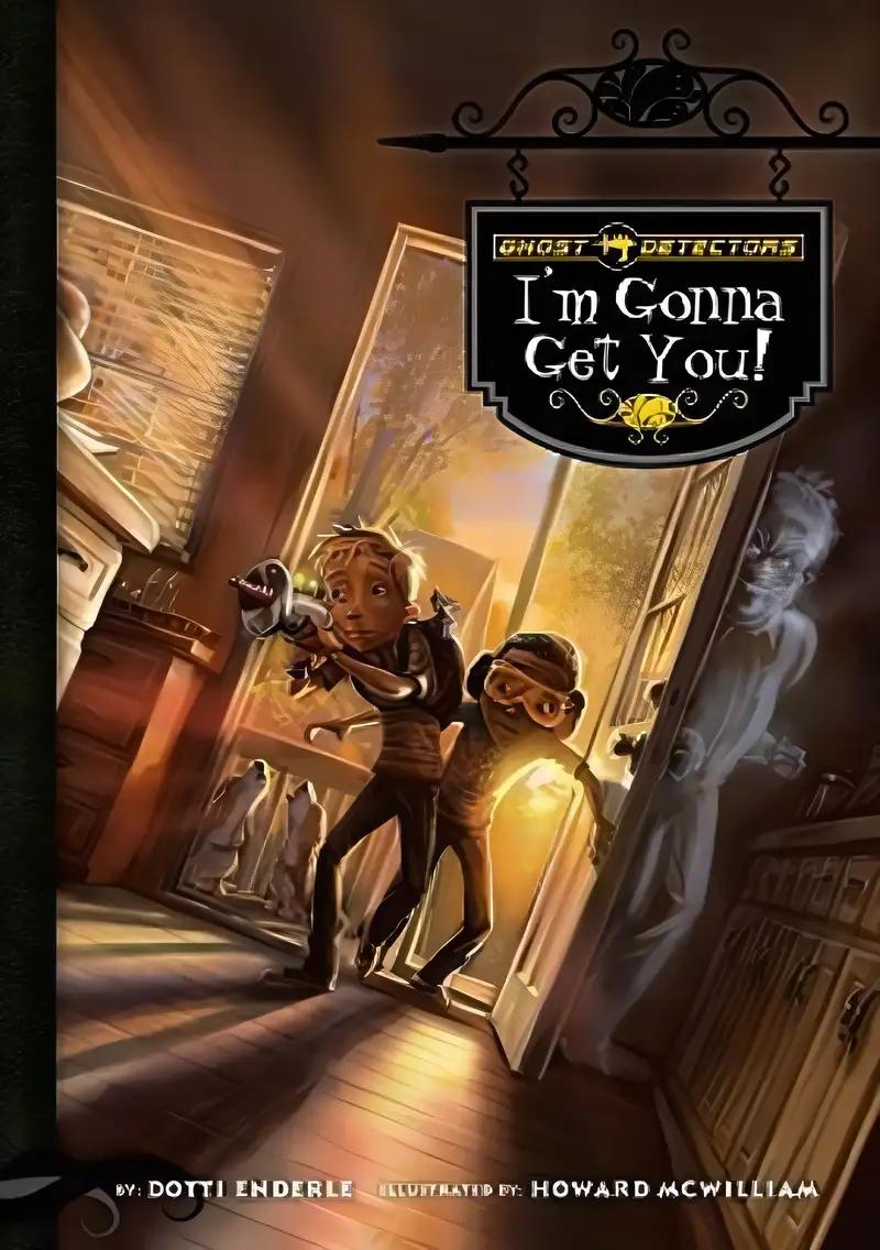 Ghost Detectors Book 2: I'm Gonna Get You (Ghost Detectors, 2)