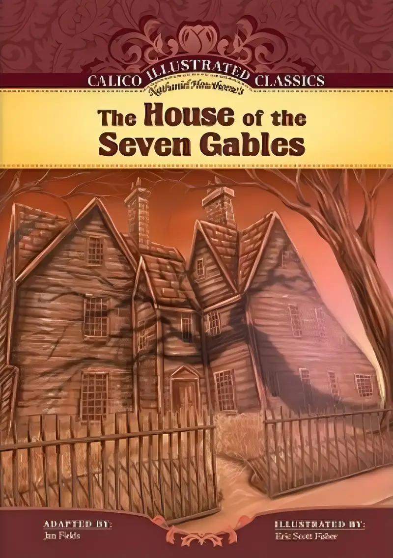 House of the Seven Gables (Calico Illustrated Classics Set 2)