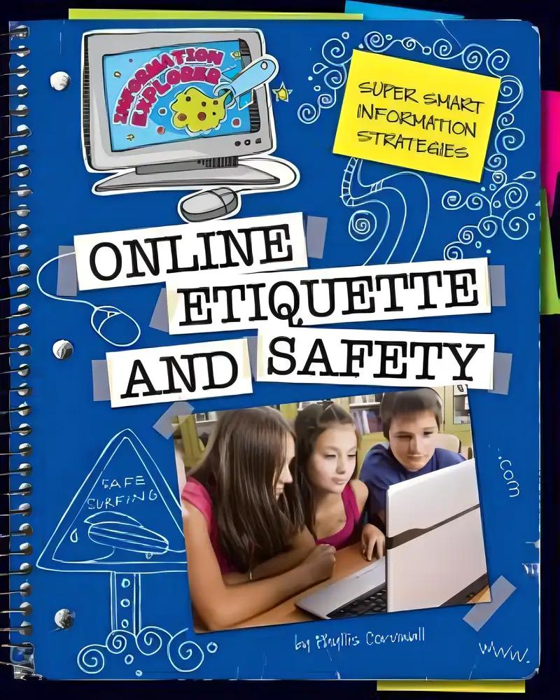 Online Etiquette and Safety (Explorer Library: Information Explorer)