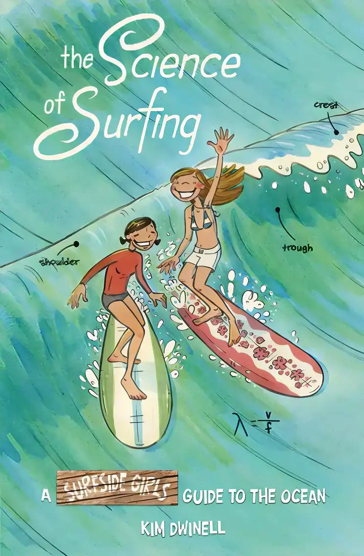 The Science of Surfing: A Surfside Girls Guide to the Ocean