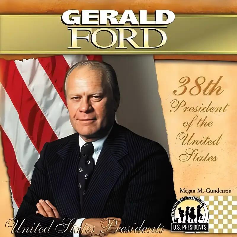 Gerald Ford (The United States Presidents)