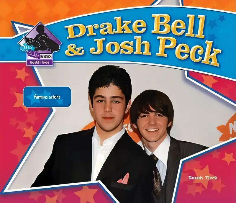 Drake Bell & Josh Peck: Famous Actors (Big Buddy Biographies)