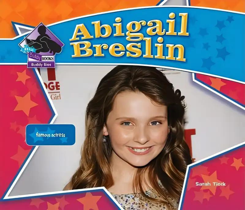 Abigail Breslin: Famous Actress (Big Buddy Biographies)