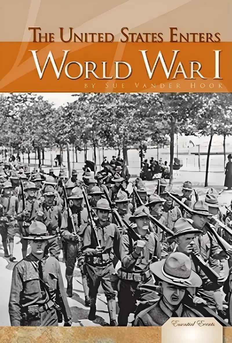 The United States Enters World War I (Essential Events)