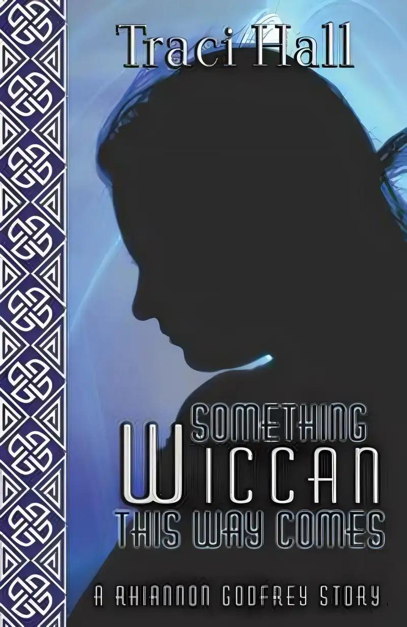 Something Wiccan This Way Comes (Rhiannon Godfrey)