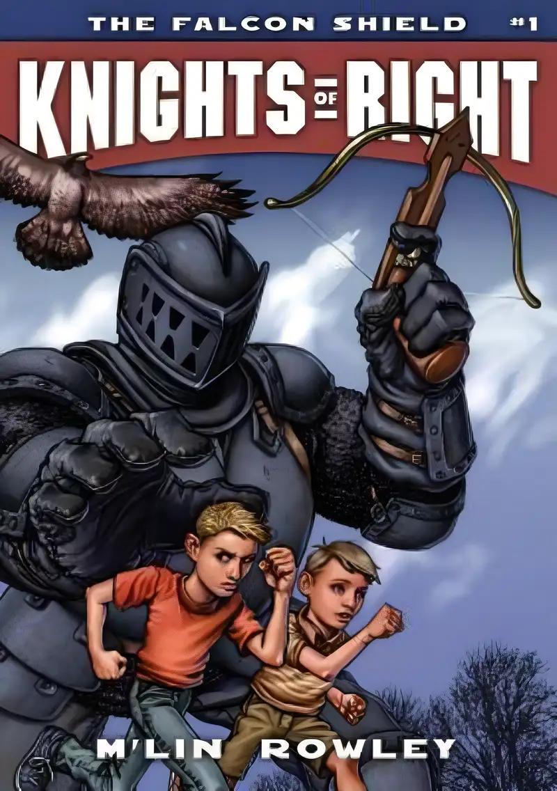 Knights of Right - The Falcon Shield: Book One (Knights of Right (Paperback) 1)