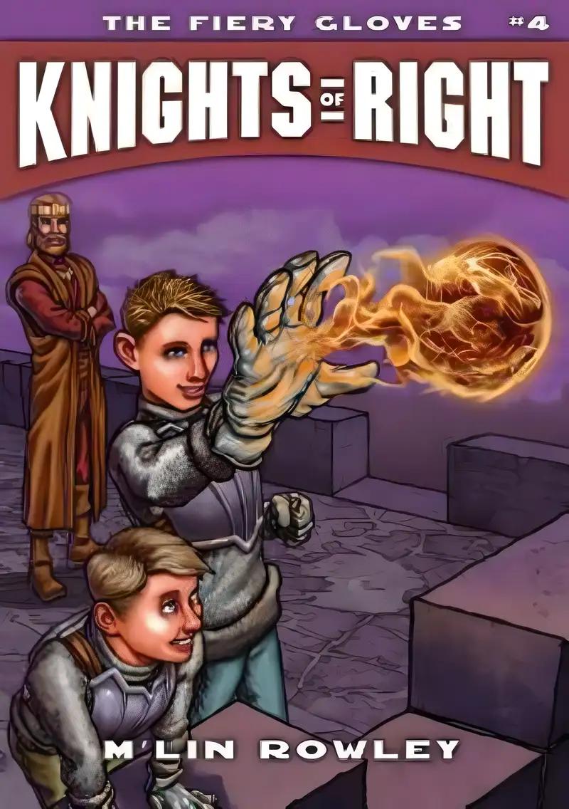 The Fiery Gloves (Knights of Right) (Knights of Right (Paperback))