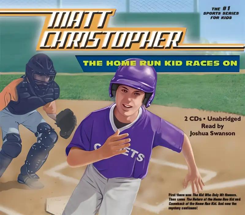 The Home Run Kid Races On (Matt Christopher: The #1 Sports Series for Kids)