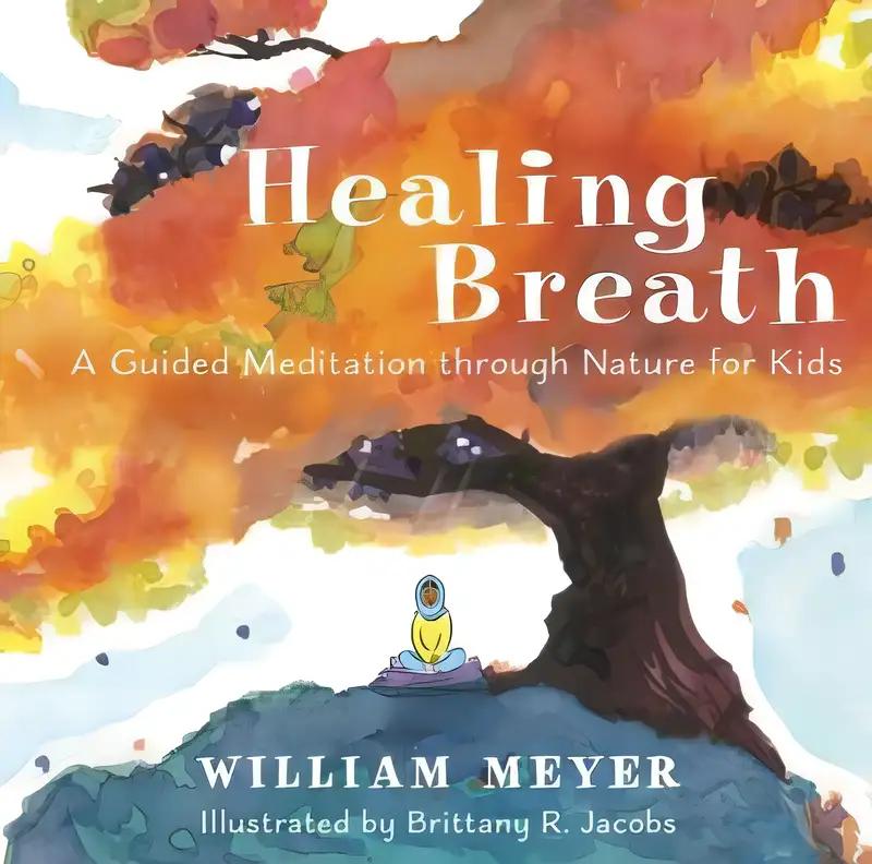 Healing Breath: A Guided Meditation through Nature for Kids