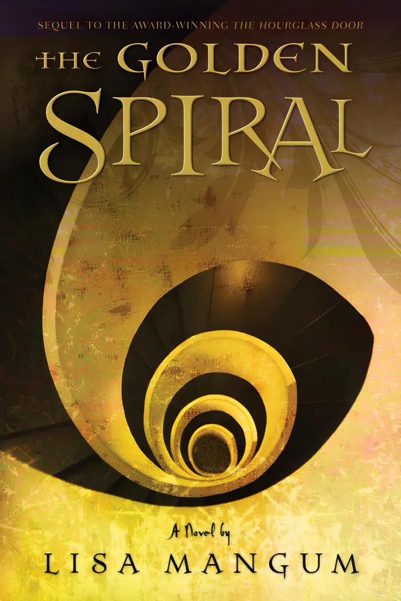 The Golden Spiral (Hourglass Door Trilogy Book 2)