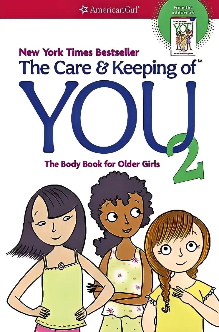 The Care and Keeping of You 2: The Body Book for Older Girls