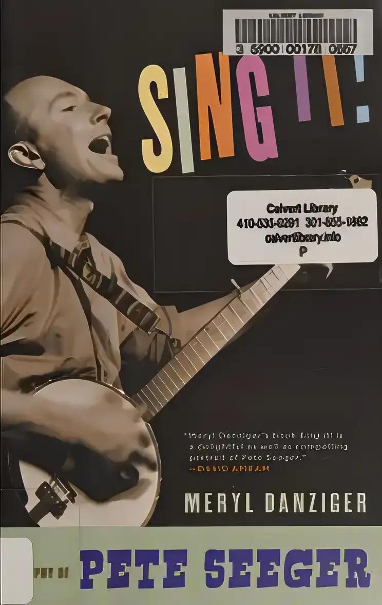 Sing It!: A Biography of Pete Seeger