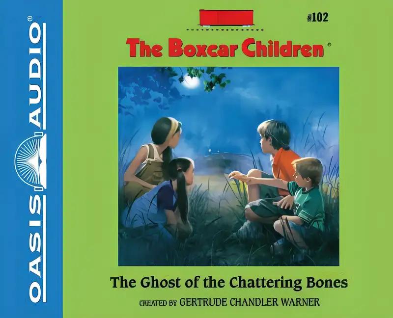 The Ghost of the Chattering Bones (The Boxcar Children Mysteries)