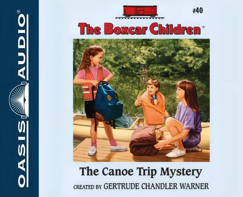 The Canoe Trip Mystery (Boxcar Children Mysteries, 40)