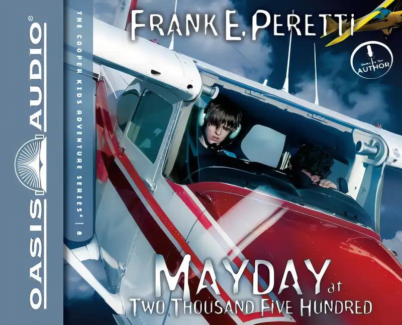 Mayday at Two Thousand Five Hundred Feet (The Cooper Kids Adventure Series #8)