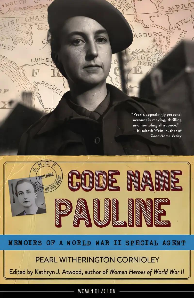 Code Name Pauline: Memoirs of a World War II Special Agent (Women of Action)