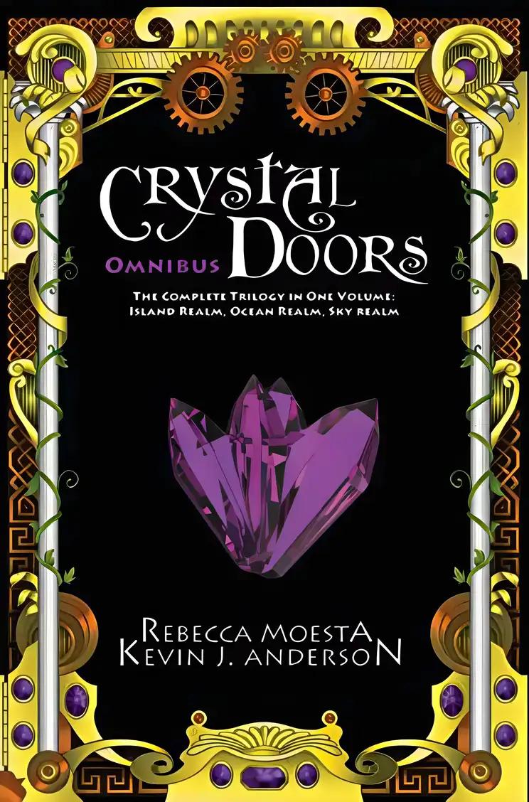 [ CRYSTAL DOORS OMNIBUS: THE COMPLETE TRILOGY IN ONE VOLUME: ISLAND REALM, OCEAN REALM, SKY REALM Paperback ] Moesta, Rebecca ( AUTHOR ) Nov - 26 - 2013 [ Paperback ]