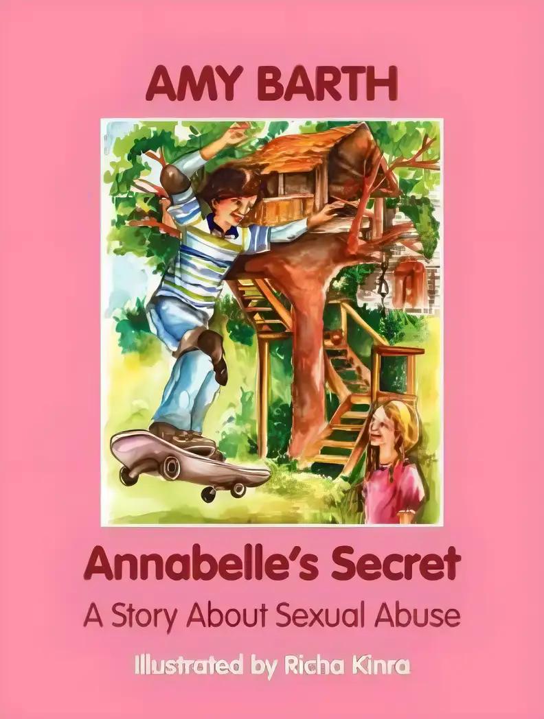 Annabelle's Secret: A Story about Sexual Abuse (Growing with Love Book 6)