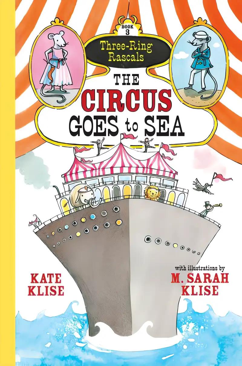 The Circus Goes to Sea: (Three-Ring Rascals)