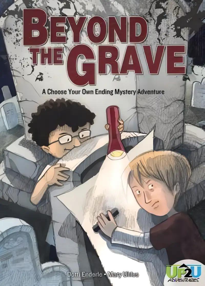 Beyond the Grave: A Choose Your Own Ending Mystery Adventure (Up2u Adventures)