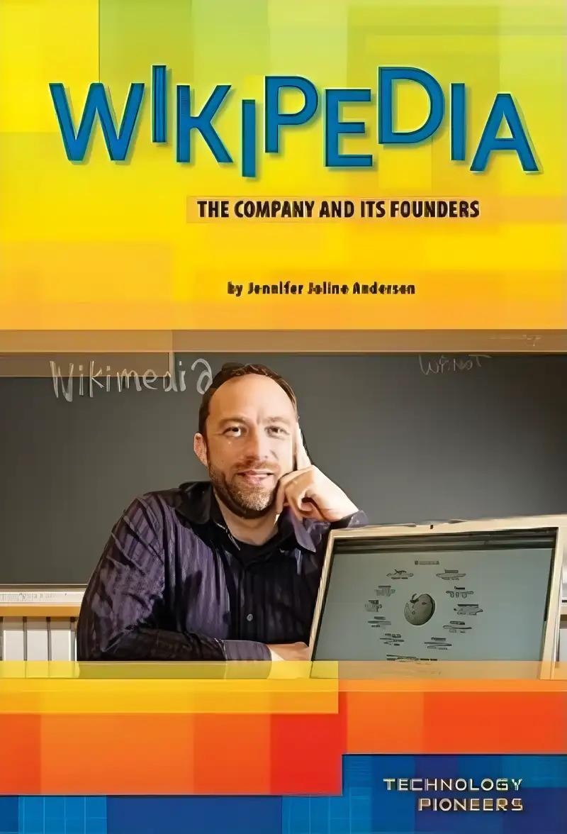 Wikipedia: The Company and Its Founders (Technology Pioneers)