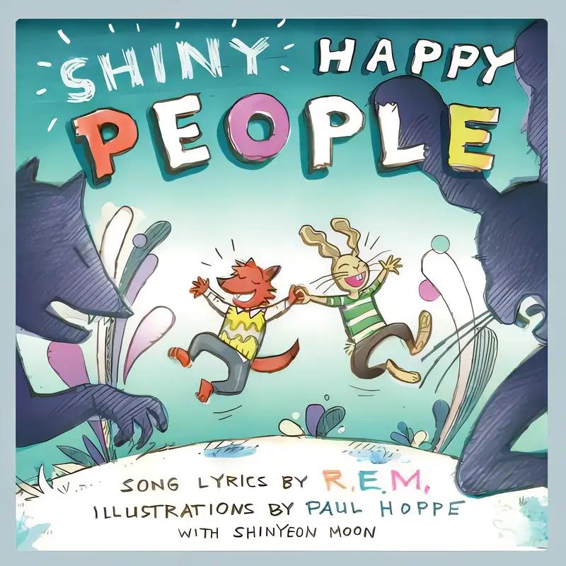 Shiny Happy People: A Children's Picture Book (LyricPop)