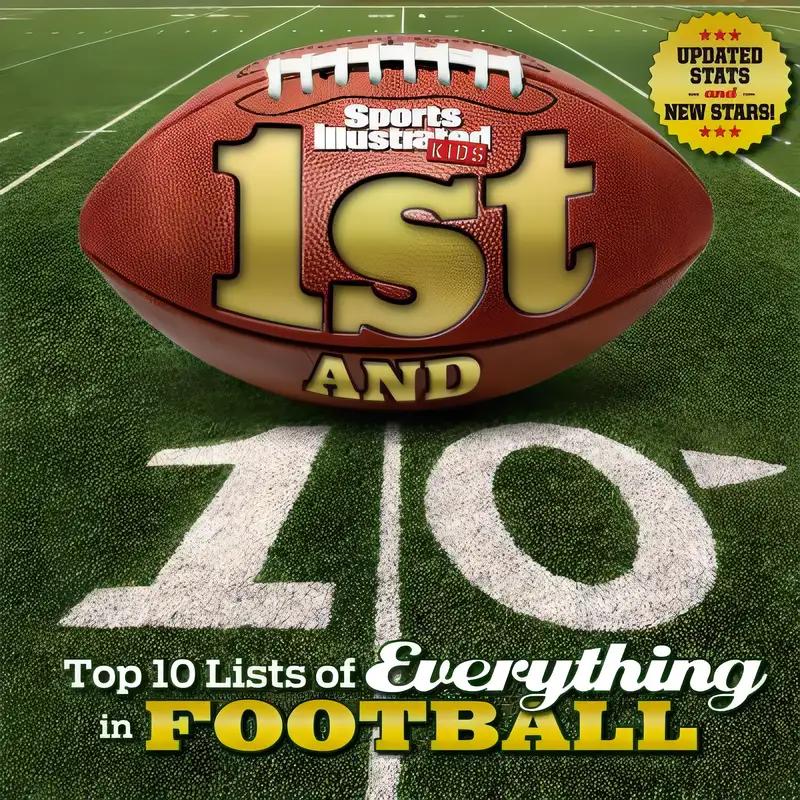 1st and 10 (Revised and Updated): Top 10 Lists of Everything in Football (Sports Illustrated Kids Top 10 Lists)