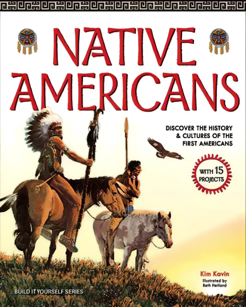 Book cover of 'Native Americans: DISCOVER THE HISTORY & CULTURES OF THE FIRST AMERICANS WITH 15 PROJECTS'